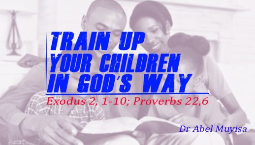 Train up your children in God's way